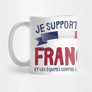 Je supporte la France et les équipes contre les Anglais Mug